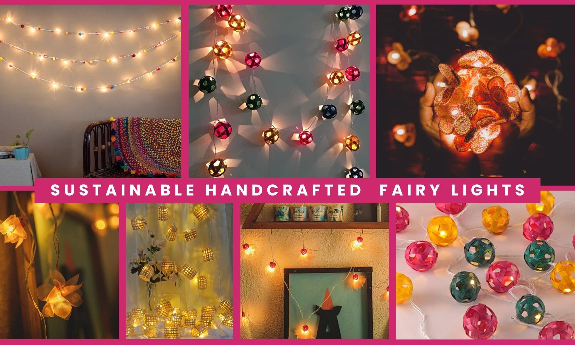 Shining Bright: Handcrafted Sustainable Fairy Lights for a Green Diwali